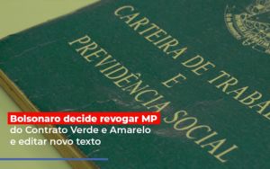 Bolsonaro Decide Revogar Mp Do Contrato Verde E Amarelo E Editar Novo Texto Notícias E Artigos Contábeis Notícias E Artigos Contábeis - Adjutos Assessoria Contábil