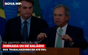 Nova Mp Vai Permitir Reducao De Jornada Ou De Salarios Notícias E Artigos Contábeis Notícias E Artigos Contábeis - Adjutos Assessoria Contábil