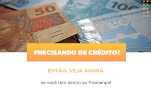 Precisando De Credito Entao Veja Se Voce Tem Direito Ao Pronampe Notícias E Artigos Contábeis Notícias E Artigos Contábeis - Adjutos Assessoria Contábil