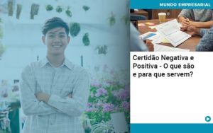 Certidao Negativa E Positiva O Que Sao E Para Que Servem Notícias E Artigos Contábeis - Adjutos Assessoria Contábil