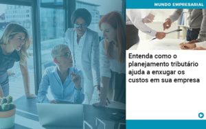 Planejamento Tributario Porque A Maioria Das Empresas Paga Impostos Excessivos Notícias E Artigos Contábeis - Adjutos Assessoria Contábil