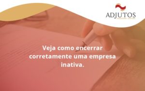 Encerrar Empresa Adjutos - Adjutos Assessoria Contábil